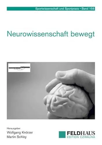 Produktbild: Neurowissenschaft bewegt (Sportwissenschaft und Sportpraxis)