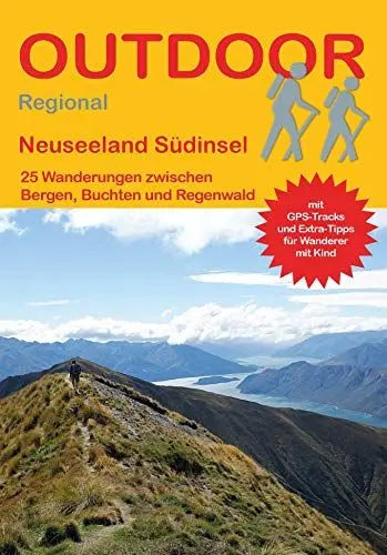Produktbild: Neuseeland Südinsel: 25 Wanderungen zwischen Buchten, Bergen und Regenwald (Outdoor Regional, Band 408)