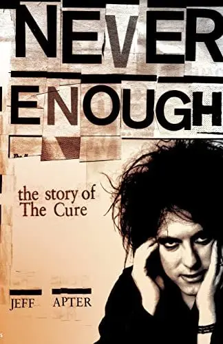 Produktbild: Never Enough: The Story of the Cure