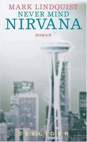 Produktbild: Never Mind Nirvana: Roman