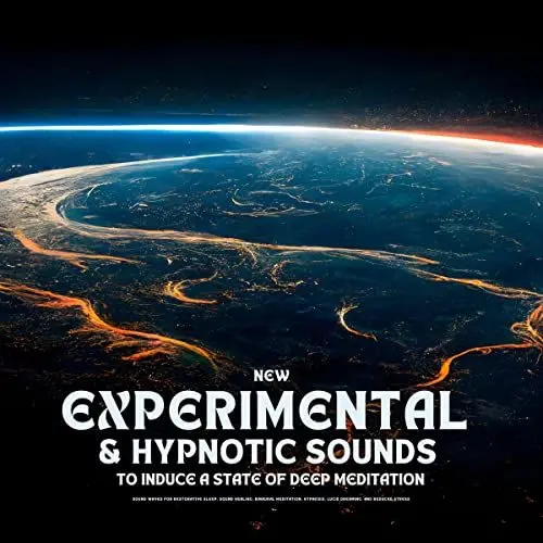 Produktbild: New Experimental & Hypnotic Sounds to Induce a State of Deep Meditation: Soundwaves for Binaural Meditation, Hypnosis, Lucid Dreaming & Reduced Stress