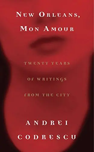 Produktbild: New Orleans, Mon Amour: Twenty Years of Writings from the City