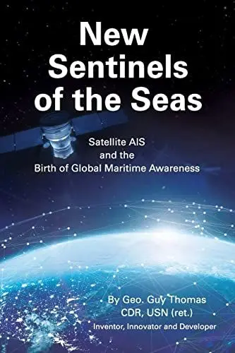 Produktbild: New Sentinels of the Seas: Satellite AIS and the Birth of Global Maritime Awareness