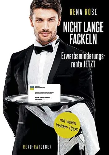 Produktbild: Nicht lange fackeln Erwerbsminderungsrente Jetzt: Mit vielen Insider-Tipps
