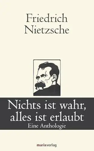 Produktbild: Nichts ist wahr, alles ist erlaubt: Eine Anthologie (Klassiker der Weltliteratur)