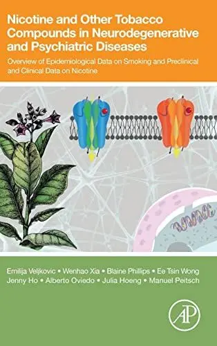 Produktbild: Nicotine and Other Tobacco Compounds in Neurodegenerative and Psychiatric Diseases: Overview of Epidemiological Data on Smoking and Preclinical and Clinical Data on Nicotine