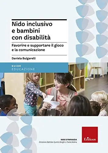 Produktbild: Nido inclusivo e bambini con disabilità. Favorire e supportare il gioco e la comunicazione (Nido d'infanzia)