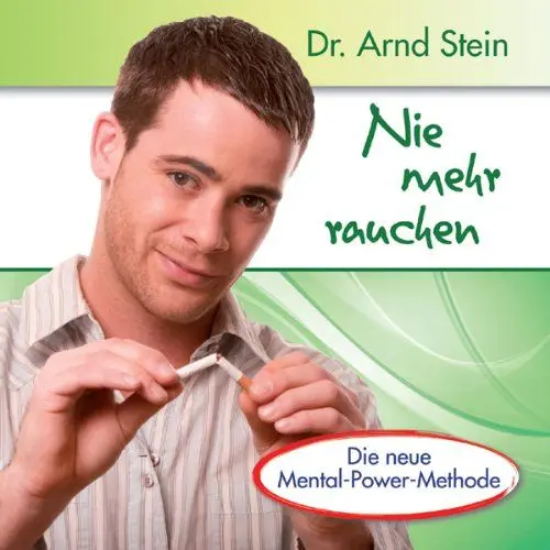 Produktbild: Nie mehr rauchen - Entschlossen und willensstark durch positive Leitsätze