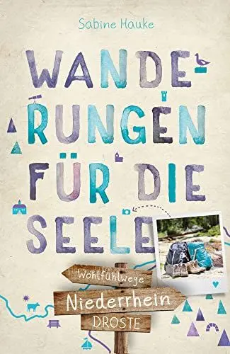 Produktbild: Niederrhein. Wanderungen für die Seele: Wohlfühlwege (Wandern für die Seele)