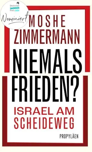 Produktbild: Niemals Frieden?: Israel am Scheideweg | Nominiert für den Deutschen Sachbuchpreis 2024