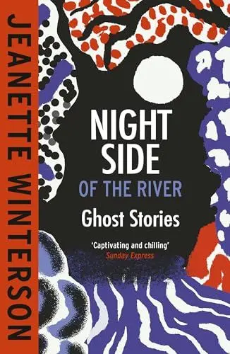 Produktbild: Night Side of the River: Dazzling new ghost stories from the Sunday Times bestseller