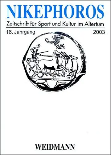 Produktbild: Nikephoros - Zeitschrift für Sport und Kultur im Altertum: 16. Jahrgang 2003