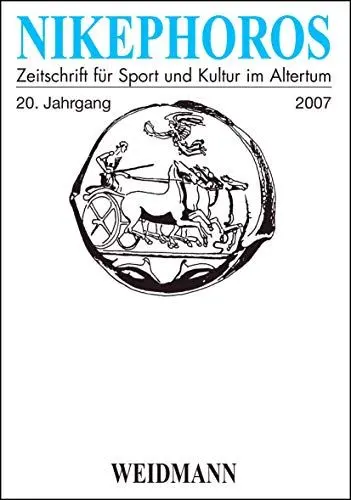 Produktbild: Nikephoros - Zeitschrift für Sport und Kultur im Altertum: 20. Jahrgang 2007.
