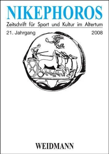 Produktbild: Nikephoros - Zeitschrift für Sport und Kultur im Altertum: 21. Jahrgang 2008