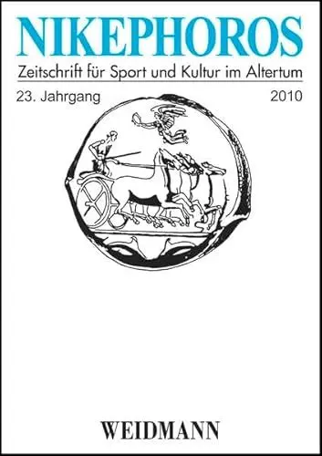 Produktbild: Nikephoros - Zeitschrift für Sport und Kultur im Altertum: 23. Jahrgang 2010.