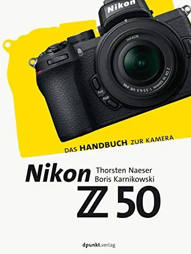 Produktbild: Nikon Z 50: Das Handbuch zur Kamera (dpunkt.kamerabuch)