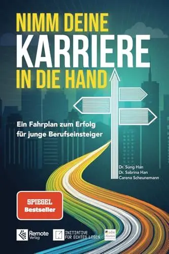 Produktbild: Nimm deine Karriere in die Hand: Ein Fahrplan zum Erfolg für junge Berufseinsteiger