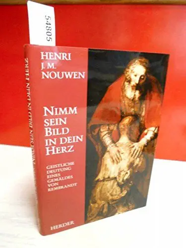 Produktbild: Nimm sein Bild in dein Herz: Geistliche Deutung eines Gemäldes von Rembrandt
