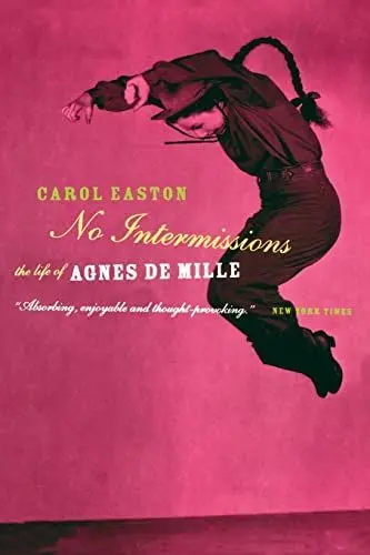 Produktbild: No Intermissions: The Life Of Agnes De Mille