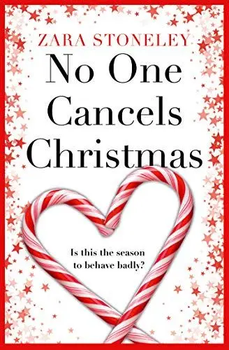 Produktbild: No One Cancels Christmas: The most hilarious and romantic Christmas romcom of the year! (The Zara Stoneley Romantic Comedy Collection)