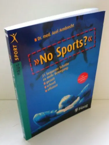 Produktbild: No Sports? 21 bequeme Schritte zu mehr Bewegung: gezielt - schnell - effizient