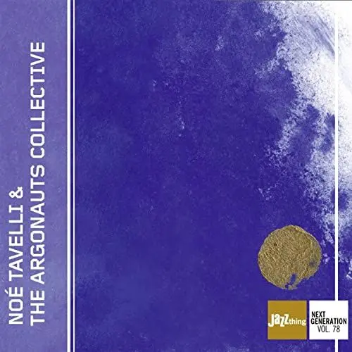 Produktbild: Noe Tavelli & the Argonauts Collective