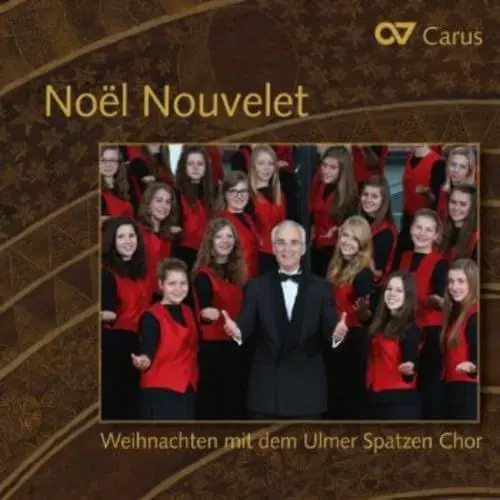 Produktbild: Noel Nouvelet-Weihnachten mit dem Ulmer Spatzen Chor