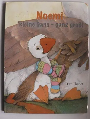 Produktbild: Noemi, kleine Gans - ganz gross!