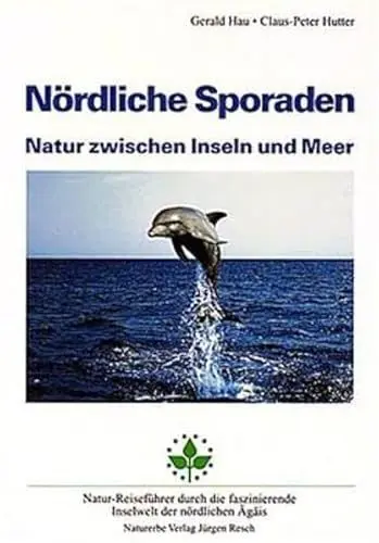 Produktbild: Nördliche Sporaden - Natur zwischen Inseln und Meer: Natur-Reiseführer durch die faszinierende Inselwelt der nördlichen Ägäis (Natur-Reiseführer zu einzigartigen Naturlandschaften in Europa)