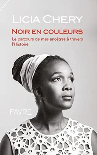 Produktbild: Noir en couleurs: Le parcours de mes ancêtres à travers l'Histoire