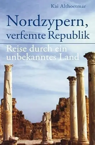 Produktbild: Nordzypern, verfemte Republik: Reise durch ein unbekanntes Land