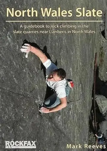 Produktbild: North Wales Slate: A guidebook to climbing the quarries of Norht Wales (Rock Climbing Guide)