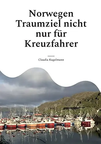 Produktbild: Norwegen Traumziel nicht nur für Kreuzfahrer: Der etwas andere Reiseführer
