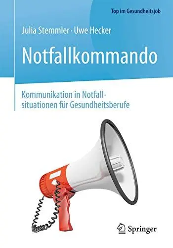 Produktbild: Notfallkommando - Kommunikation in Notfallsituationen für Gesundheitsberufe (Top im Gesundheitsjob)