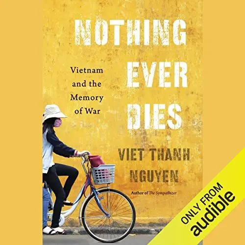 Produktbild: Nothing Ever Dies: Vietnam and the Memory of War