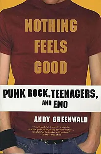 Produktbild: Nothing Feels Good: Punk Rock, Teenagers, and Emo