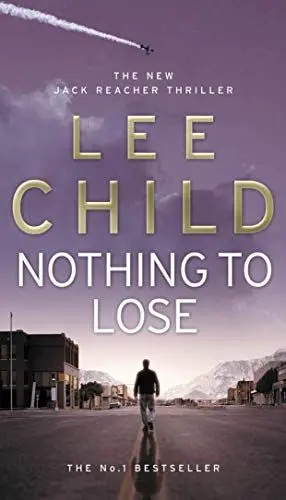 Produktbild: Nothing To Lose: The action-packed Jack Reacher thriller from the No.1 Sunday Times bestselling author (Jack Reacher, 12)