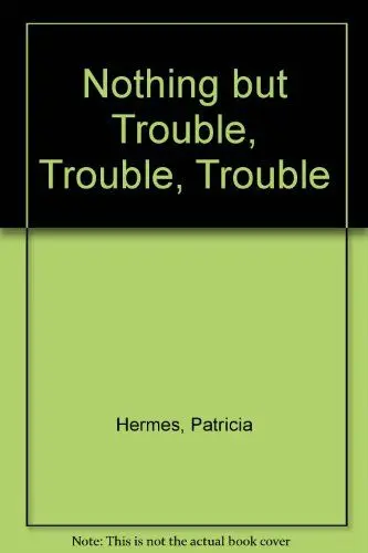 Produktbild: Nothing but Trouble, Trouble, Trouble