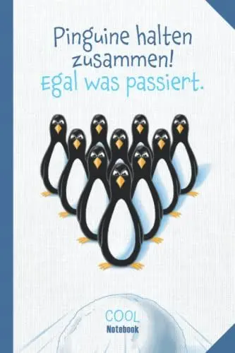 Produktbild: Notizbuch Pinguine: Notebook, Pinguine halten zusammen, egal was passiert. sweet, cute, cool Penguins, Skizzenbuch, Journal, ca. DIN A5, 120 Seiten