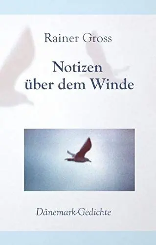 Produktbild: Notizen über dem Winde: Dänemark-Gedichte