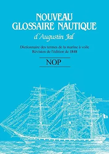 Produktbild: Nouveau glossaire nautique d'Augustin Jal (N.O.P): Dictionnaire des termes de la marine à voile