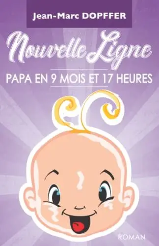 Produktbild: Nouvelle Ligne: Papa en 9 mois et 17 heures