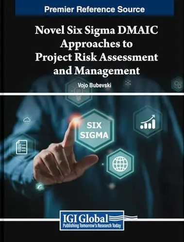 Produktbild: Novel Six Sigma DMAIC Approaches to Project Risk Assessment and Management