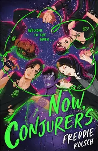 Produktbild: Now, Conjurers: A heart-breaking, LGBTQ dark romance for young adults, with star-crossed lovers – perfect for fans of V.E.Schwab and 90s cult-classic The Craft.
