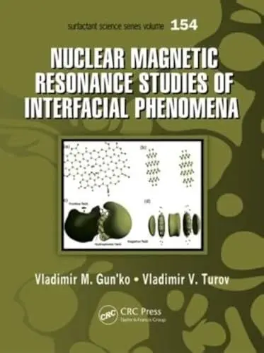 Produktbild: Nuclear Magnetic Resonance Studies of Interfacial Phenomena (Surfactant Science, 154, Band 154)