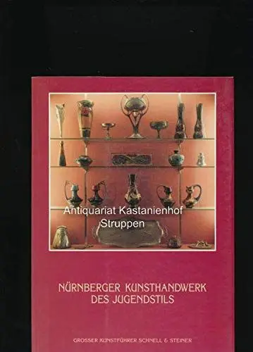 Produktbild: Nürnberger Kunsthandwerk des Jugendstils (Große Kunstführer / Große Kunstführer / Museen)