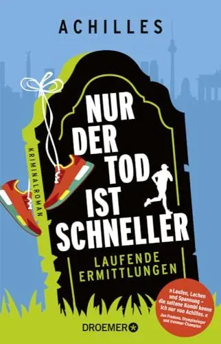 Produktbild: Nur der Tod ist schneller: Laufende Ermittlungen. Kriminalroman | Der laufende Kommissar Peer Pedes klärt - außer Atem, mit Witz und Tempo - eine Mordserie in Berlin auf.