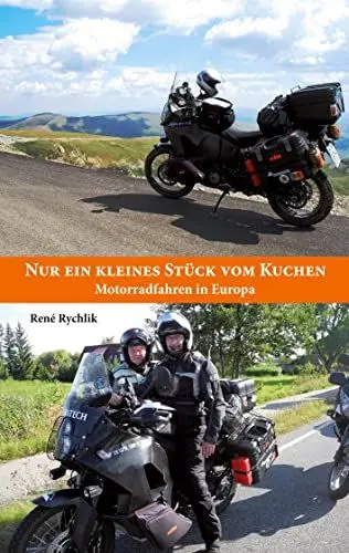 Produktbild: Nur ein kleines Stück vom Kuchen: Motorradfahren in Europa
