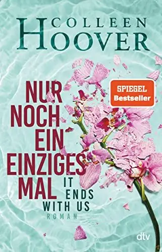 Produktbild: Nur noch ein einziges Mal: Roman | Die deutsche Ausgabe des Bestsellers ›It Ends With Us‹ | Jetzt im Kino (Lily, Ryle und Atlas-Reihe, Band 1)