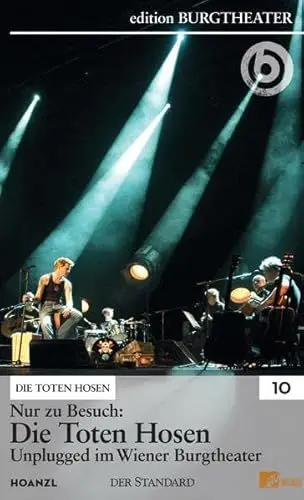 Produktbild: Nur zu Besuch: Die Toten Hosen Unplugged im Wiener Burgtheater